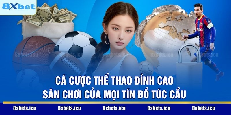 Trang Chủ Cá cược Thể thao đỉnh cao – Sân chơi của mọi tín đồ túc cầu