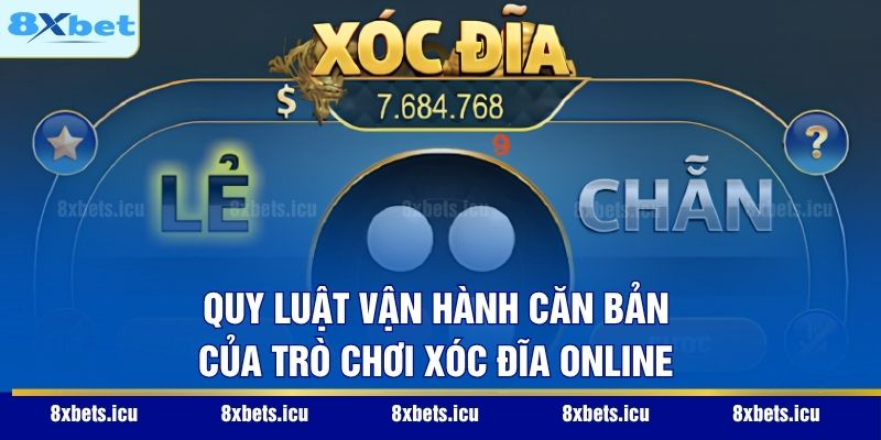 Xóc Đĩa Online – Đẳng Cấp Giải Trí Và Mẹo Đọc Vị Bàn Cược Quy luật vận hành căn bản của trò chơi xóc đĩa online
