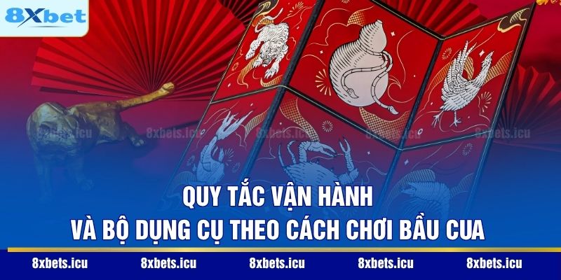 Cách Chơi Bầu Cua – Bí Quyết Chinh Phục Bàn Cược Dân Gian Quy tắc vận hành và bộ dụng cụ theo cách chơi bầu cua