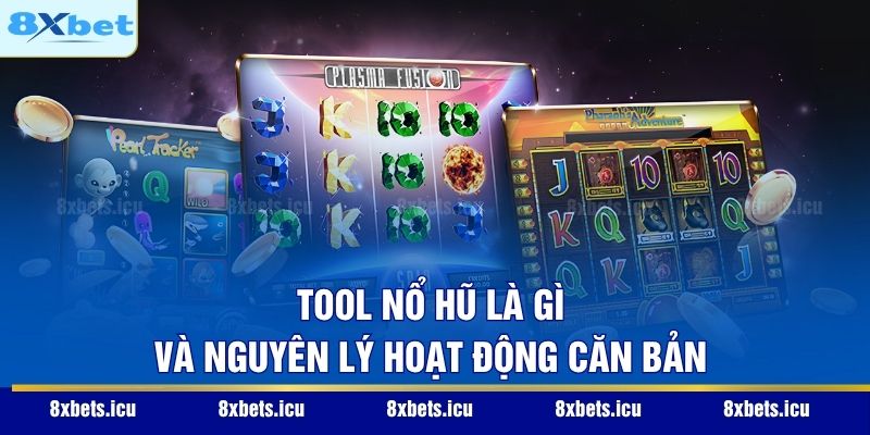 Tool Nổ Hũ – Giải Mã Công Nghệ Và Bí Kíp Chinh Phục Jackpot Tool nổ hũ là gì và nguyên lý hoạt động căn bản